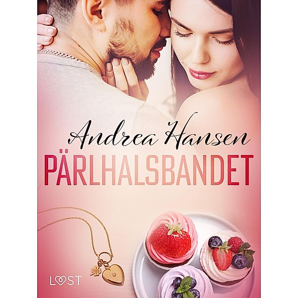 Pärlhalsbandet - erotisk novell, Andrea Hansen