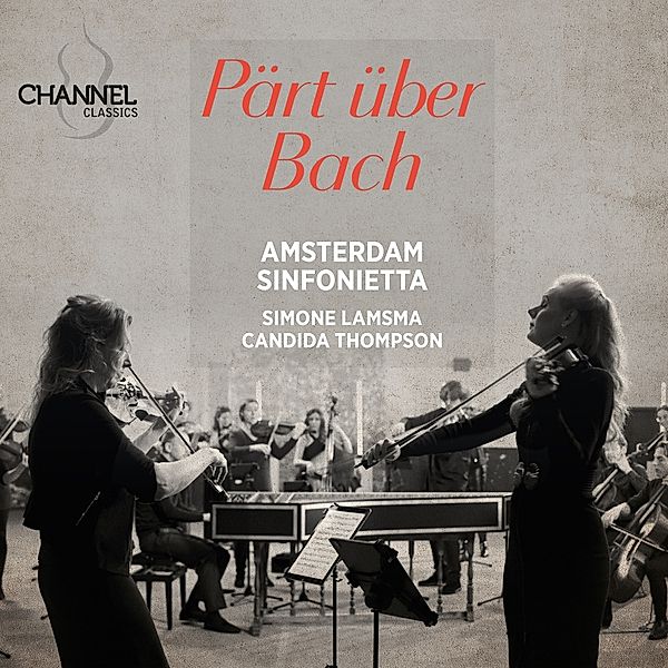 Pärt Über Bach, Lamsma, Thompson, Amsterdam Sinfonietta
