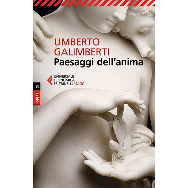 Paesaggi dell'anima (Nuova edizione), Umberto Galimberti