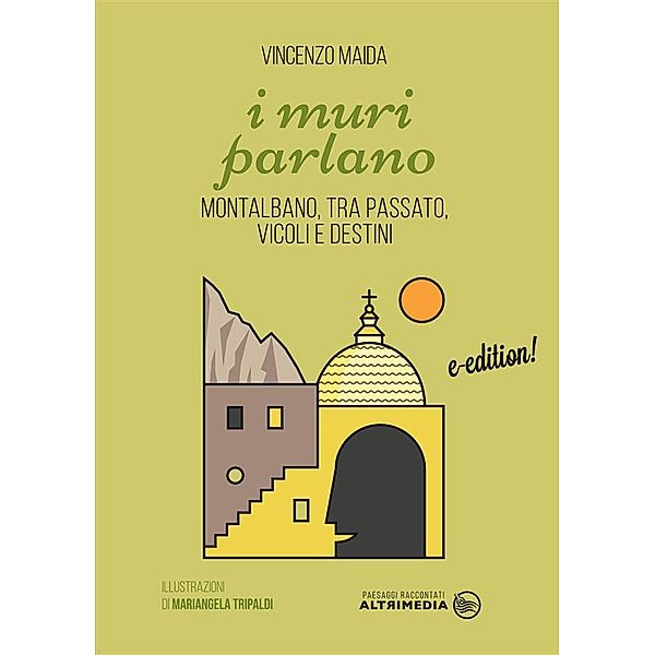 Paesaggi raccontati: I muri parlano, Vincenzo Maida