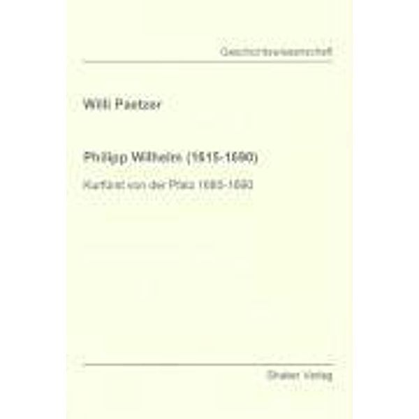 Paetzer, W: Philipp Wilhelm (1615-1690), Willi Paetzer