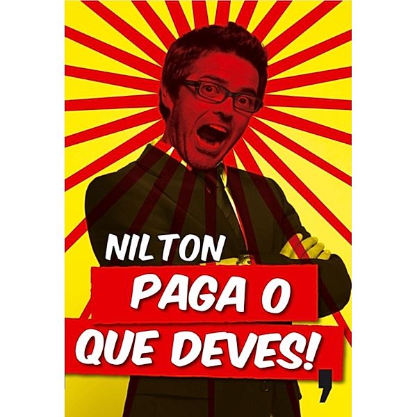 Paga o que deves!, Nilton