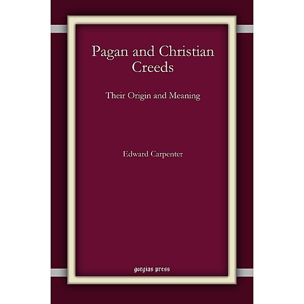 Pagan and Christian Creeds, Edward Carpenter