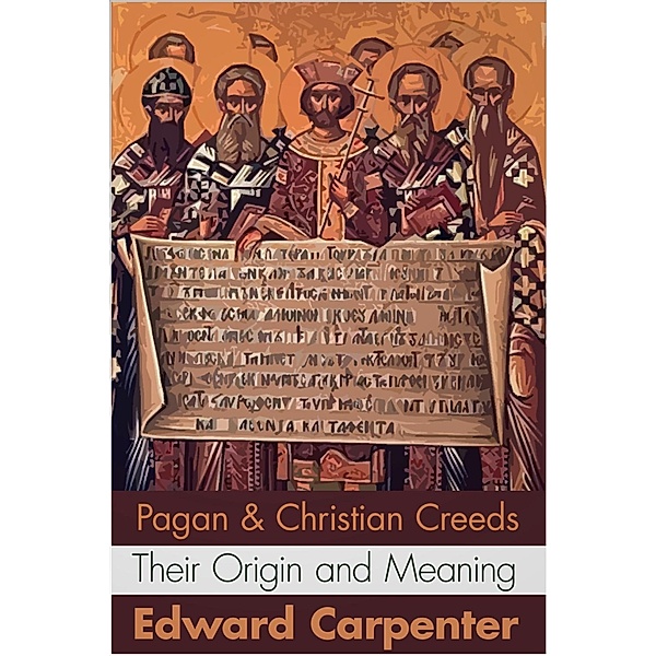 Pagan and Christian Creeds, Edward Carpenter