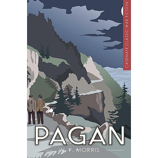 Pagan / Casemate Classic War Fiction, W. F. Morris