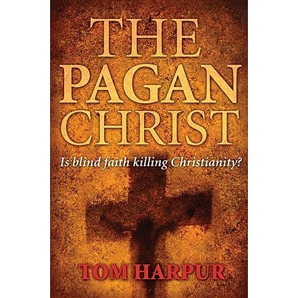 Pagan Christ, Tom Harpur