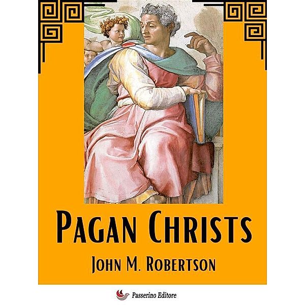 Pagan Christs, John M. Robertson