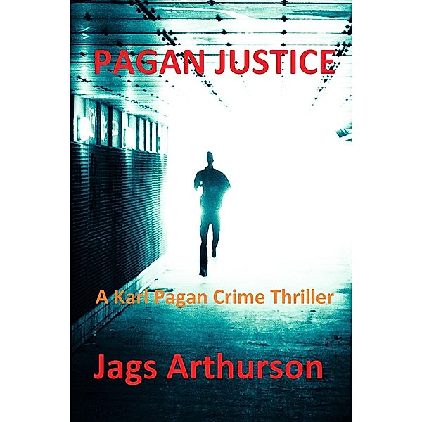 Pagan Justice / Jags Arthurson, Jags Arthurson