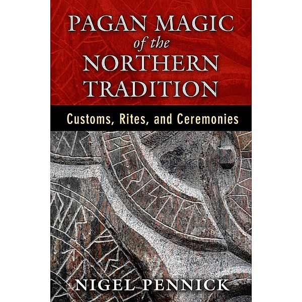 Pagan Magic of the Northern Tradition, Nigel Pennick