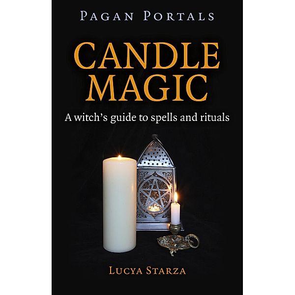 Pagan Portals - Candle Magic, Lucya Starza