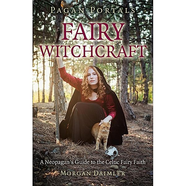 Pagan Portals - Fairy Witchcraft, Morgan Daimler