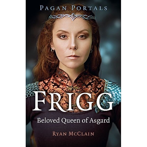 Pagan Portals - Frigg, Ryan McClain