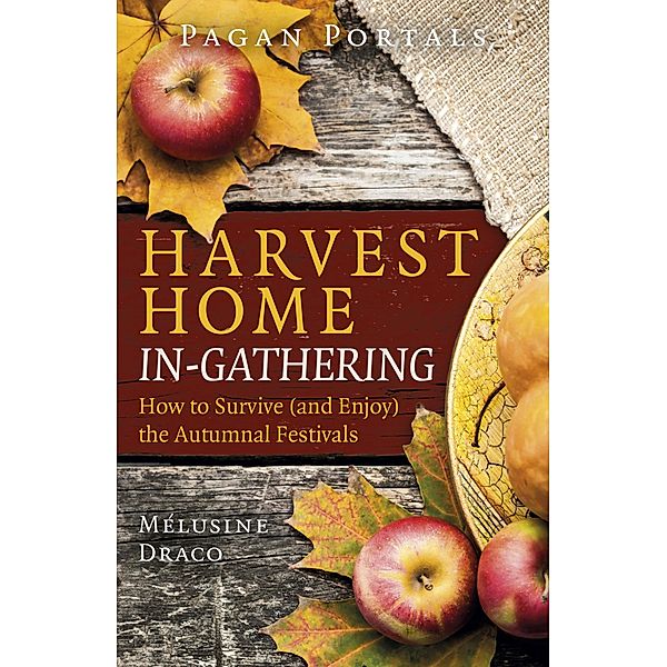 Pagan Portals - Harvest Home: In-Gathering, Melusine Draco