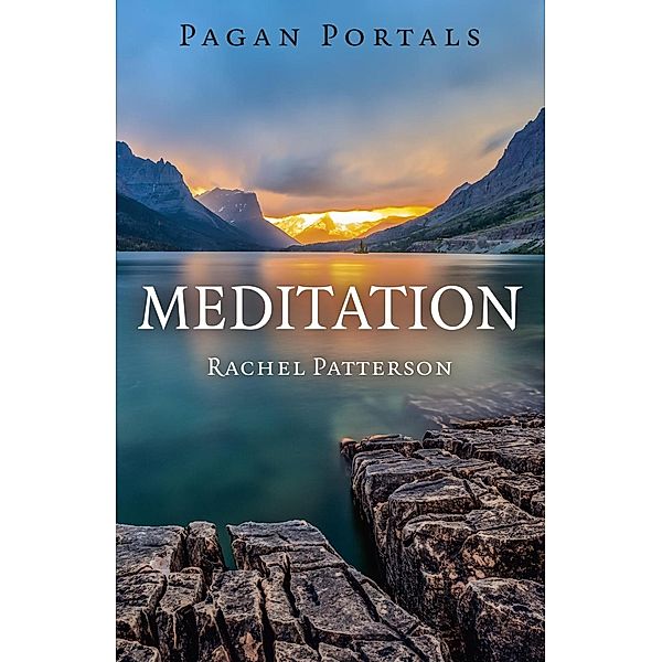 Pagan Portals - Meditation, Rachel Patterson