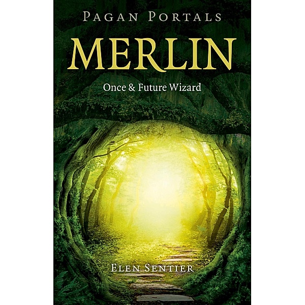 Pagan Portals - Merlin, Elen Sentier