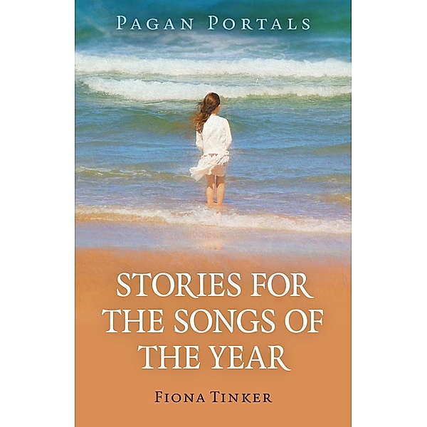 Pagan Portals - Stories for the Songs of the Year, Fiona Tinker