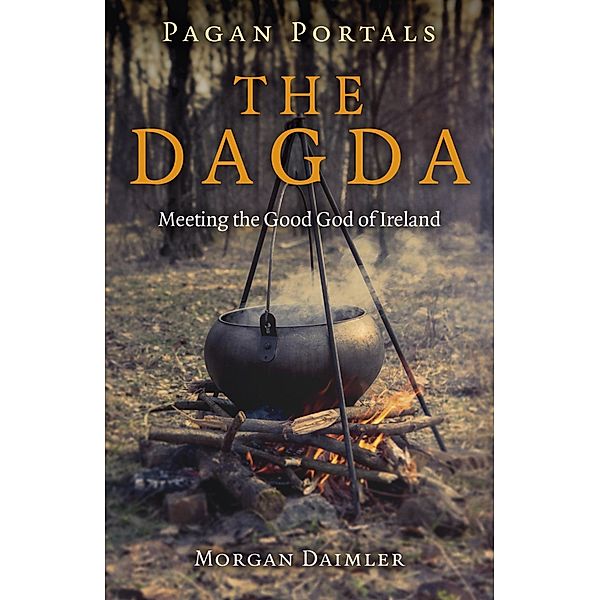 Pagan Portals - The Dagda, Morgan Daimler