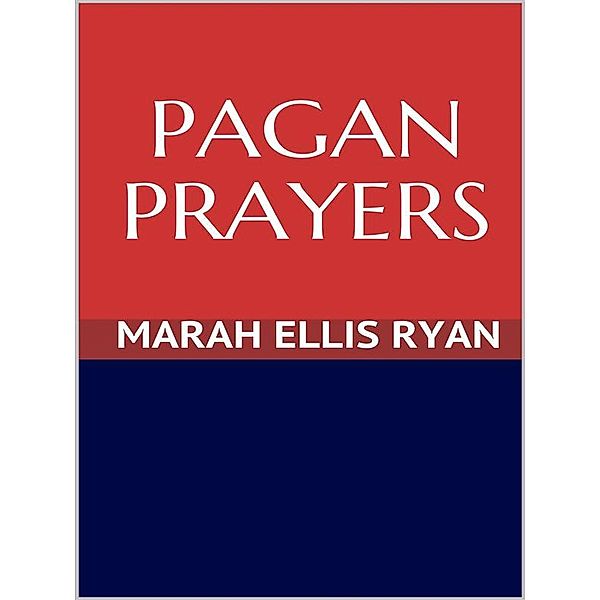 Pagan Prayers, Marah Ellis Ryan