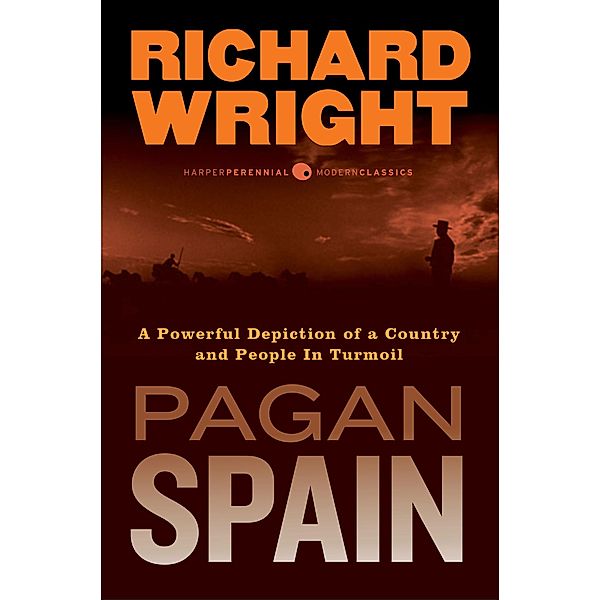 Pagan Spain / Harper Perennial Modern Classics, Richard Wright