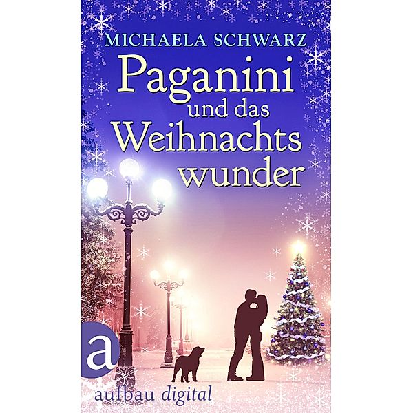 Paganini und das Weihnachtswunder / Weihnachtszauber Bd.1, Michaela Schwarz