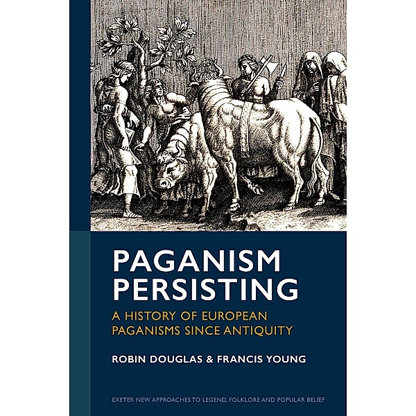 Paganism Persisting / ISSN, Robin Douglas, Francis Young