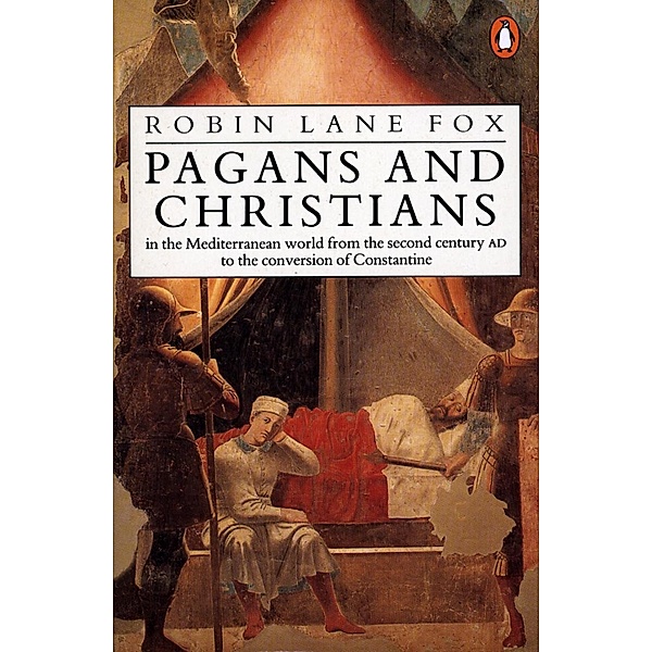 Pagans and Christians, Robin Lane Fox