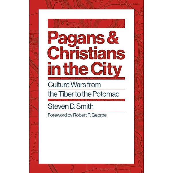 Pagans and Christians in the City, Steven D. Smith
