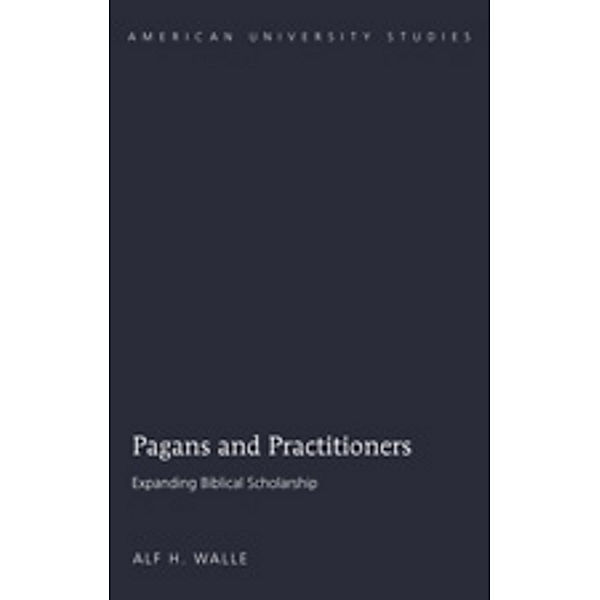 Pagans and Practitioners, Alf H. Walle