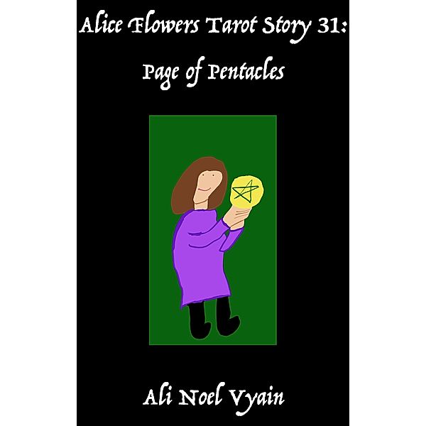 Page of Pentacles (Alice Flowers Tarot, #31) / Alice Flowers Tarot, Ali Noel Vyain