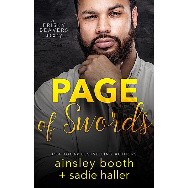 Page of Swords (Frisky Beavers Quickies, #4) / Frisky Beavers Quickies, Ainsley Booth, Sadie Haller