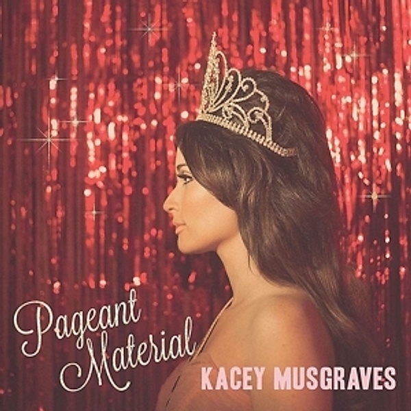 Pageant Material, Kacey Musgraves