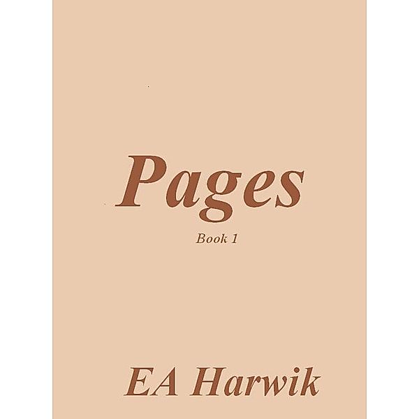Pages - Book 1 / Pages, Ea Harwik