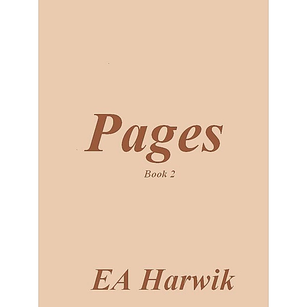 Pages - Book 2 / Pages, Ea Harwik