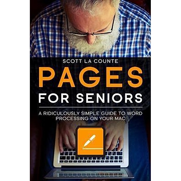 Pages For Seniors / SL Editions, Scott La Counte