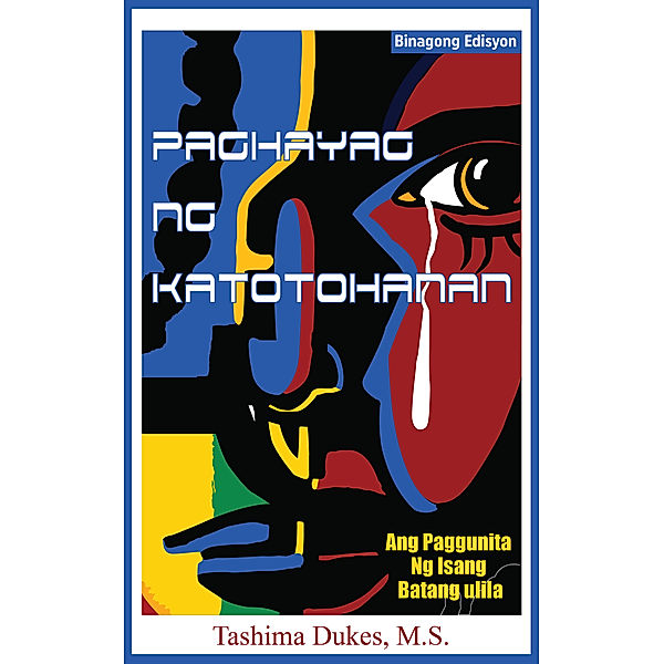 Paghayag Ng Katotohanan [Truth Be Told: Tagalog Edition], Tashima Dukes