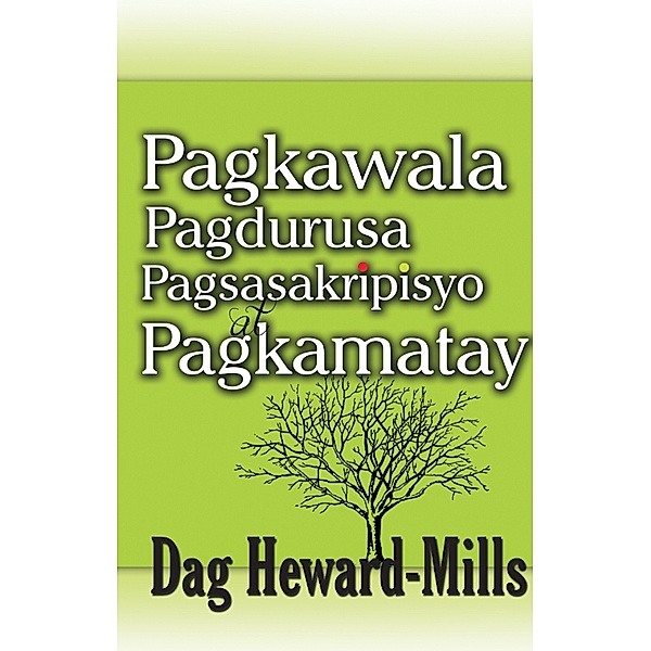 Pagkawala Pagdurusa Pagsasakripisyo at Pagkamatay, Dag Heward-Mills