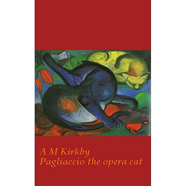 Pagliaccio the Opera Cat / AM Kirkby, Am Kirkby