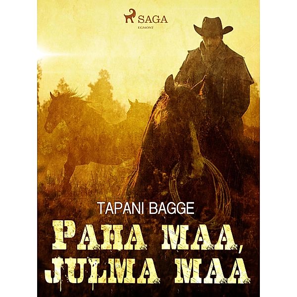 Paha maa, julma maa / FinnWest Bd.5, Tapani Bagge