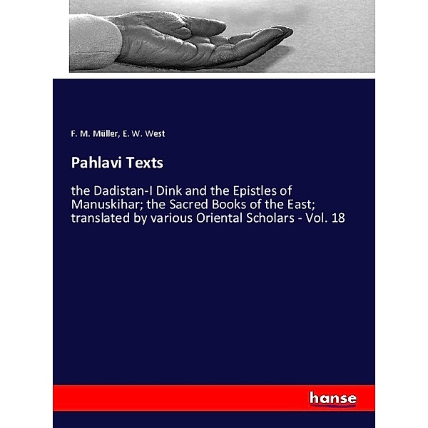 Pahlavi Texts, F. M. Müller, E. W. West