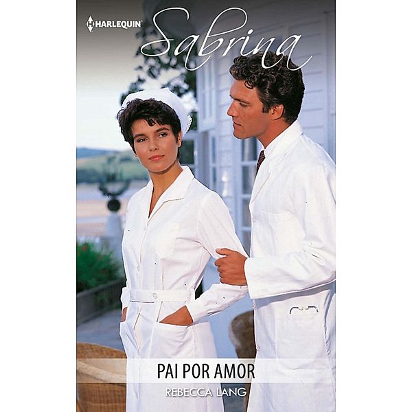 Pai por amor / SABRINA Bd.412, Rebecca Lang