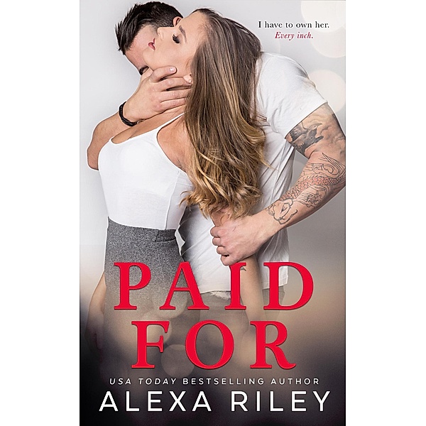 Paid For, Alexa Riley
