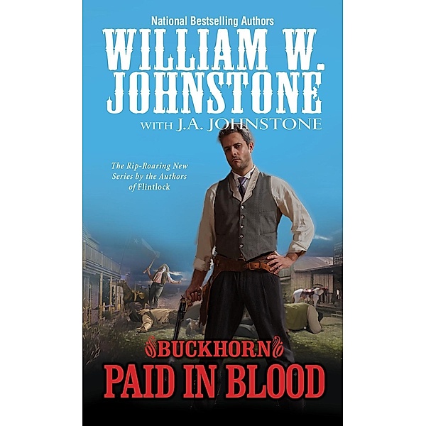 Paid in Blood / A Buckhorn Western Bd.2, William W. Johnstone, J. A. Johnstone