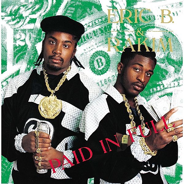 Paid In Full, Eric B. & Rakim