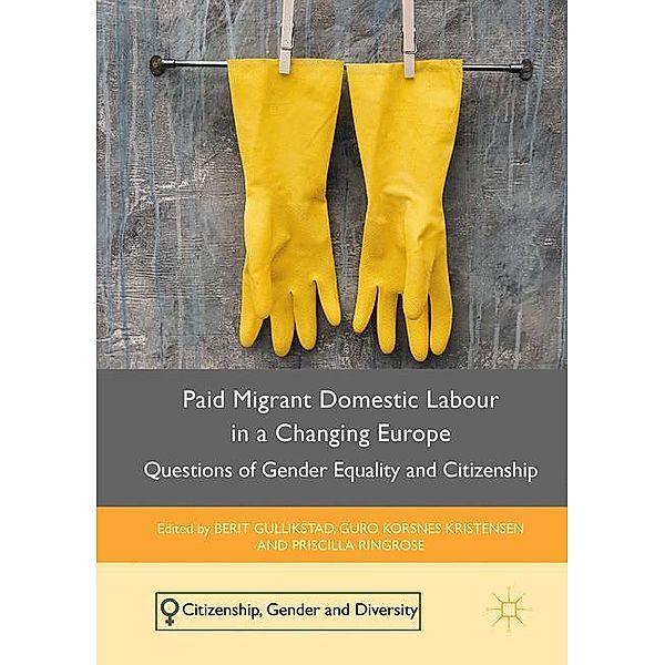 Paid Migrant Domestic Labour in a Changing Europe