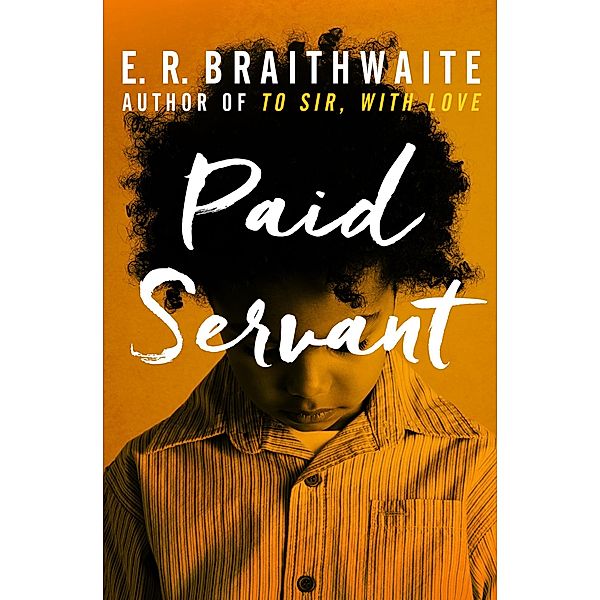 Paid Servant, E. R. Braithwaite