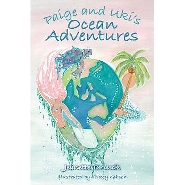 Paige and Uki's Ocean Adventures, Jeanette Tarbuck