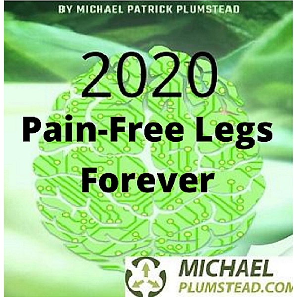 Pain-Free Legs Forever, Michael Plumstead