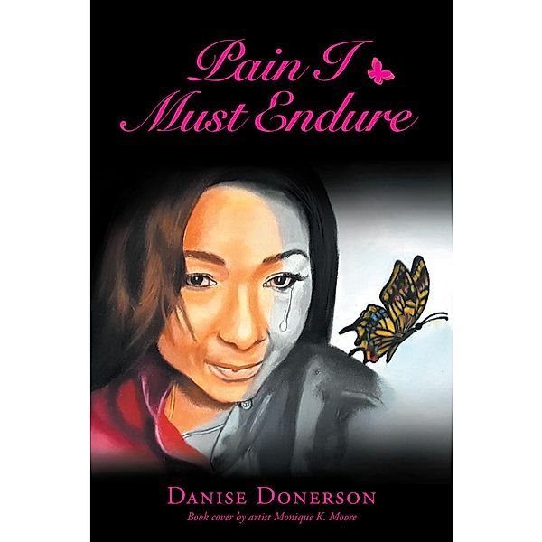 Pain I Must Endure, Danise Donerson