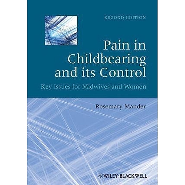 Pain in Childbearing and its Control, Rosemary Mander