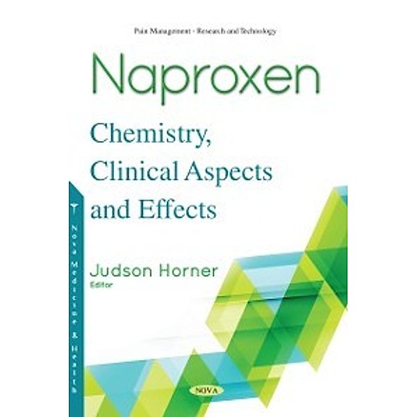 Pain Management - Research and Technology: Naproxen: Chemistry, Clinical Aspects and Effects